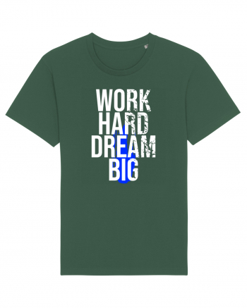 Work Hard Dream Big Bottle Green