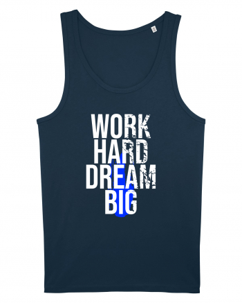 Work Hard Dream Big Navy