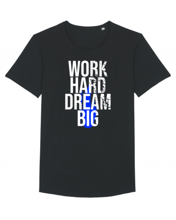 Work Hard Dream Big Black