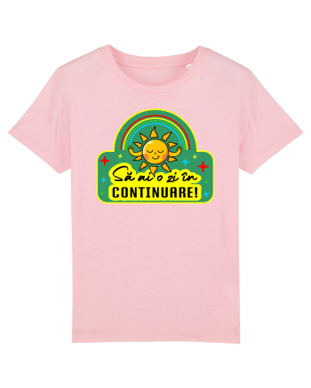 Să ai o zi în continuare Cotton Pink