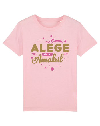 Alege să fii amabil Cotton Pink