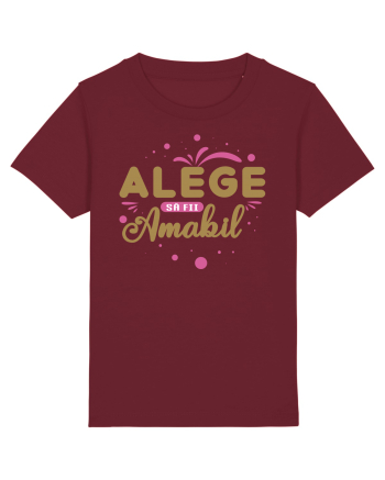 Alege să fii amabil Burgundy