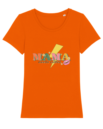 Mama Needs Coffee Bright Orange