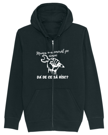 Munca n-a omorât pe nimeni da' de ce să risc? Black