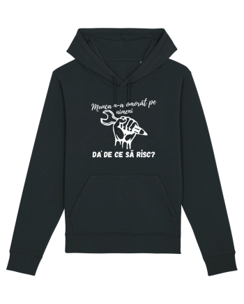 Munca n-a omorât pe nimeni da' de ce să risc? Black