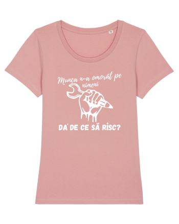 Munca n-a omorât pe nimeni da' de ce să risc? Canyon Pink