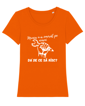 Munca n-a omorât pe nimeni da' de ce să risc? Bright Orange