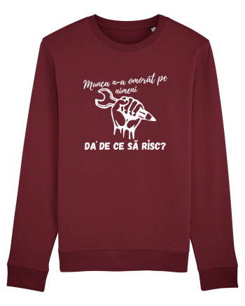 Munca n-a omorât pe nimeni da' de ce să risc? Burgundy