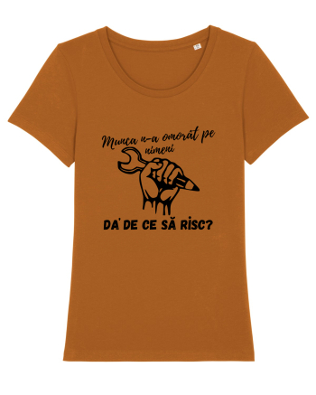 Munca n-a omorât pe nimeni da' de ce să risc? Roasted Orange