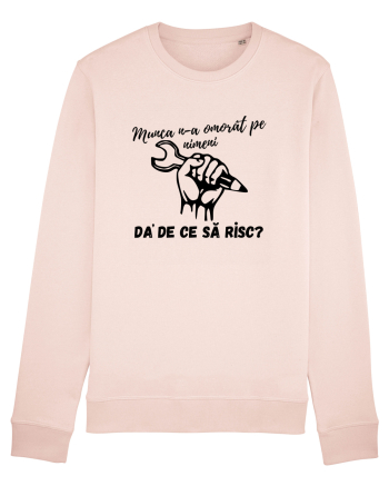 Munca n-a omorât pe nimeni da' de ce să risc? Candy Pink