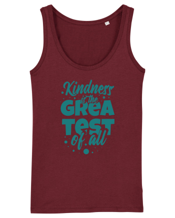 Kindness is the Greatest of All Burgundy