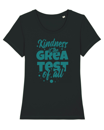 Kindness is the Greatest of All Black