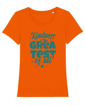 Kindness is the Greatest of All Bright Orange