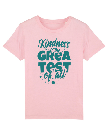 Kindness is the Greatest of All Cotton Pink