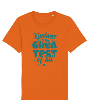 Kindness is the Greatest of All Bright Orange