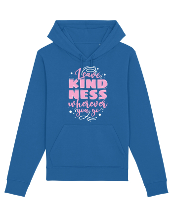Leave Kindness Wherever You Go Royal Blue
