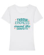 Throw Kindness Around Like Confetti Tricou mânecă scurtă guler larg fitted Damă Expresser