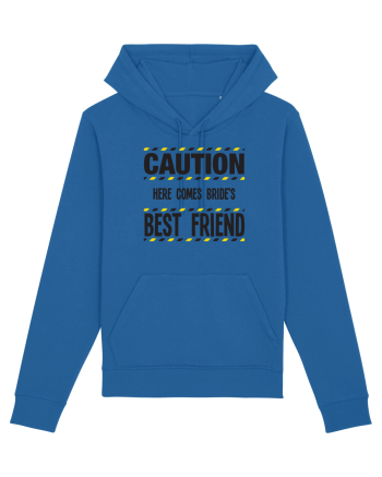 Caution - here comes brides best friend Royal Blue