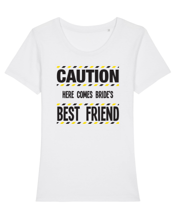Caution - here comes brides best friend White