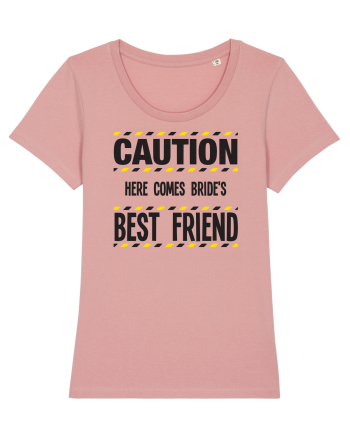 Caution - here comes brides best friend Canyon Pink