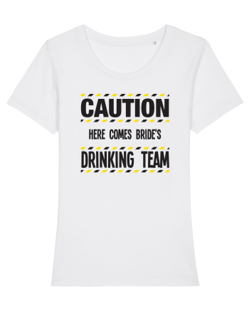 Caution - here comes brides drinking team White