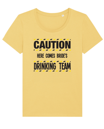 Caution - here comes brides drinking team Jojoba