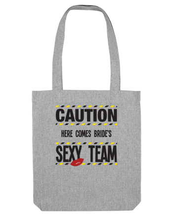 Caution - here comes brides sexy team Heather Grey