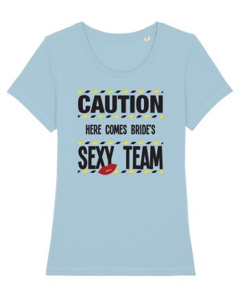 Caution - here comes brides sexy team Sky Blue