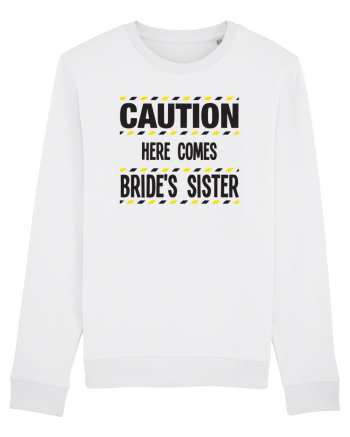 Caution - here comes brides sister White
