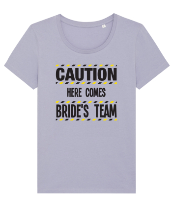 Caution - here comes brides team Lavender