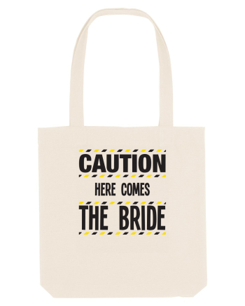 Caution - here comes the bride Natural