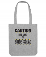 Caution - here comes the bride squad Sacoșă textilă
