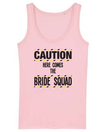 Caution - here comes the bride squad Cotton Pink