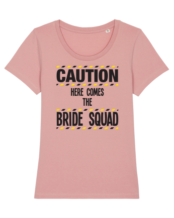 Caution - here comes the bride squad Canyon Pink