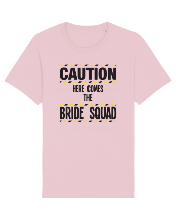 Caution - here comes the bride squad Cotton Pink