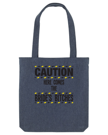 Caution - here comes the brides bitches Midnight Blue