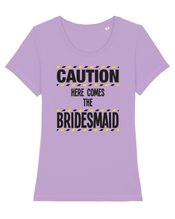 Caution - here comes the bridesmaid Lavender Dawn