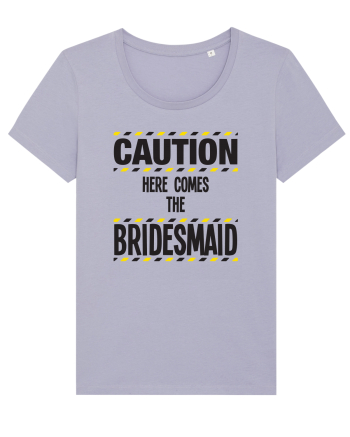 Caution - here comes the bridesmaid Lavender