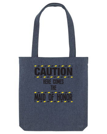Caution - here comes the maid of honor Midnight Blue
