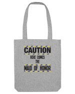 Caution - here comes the maid of honor Sacoșă textilă