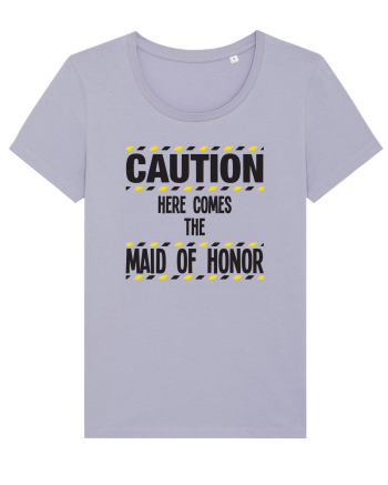 Caution - here comes the maid of honor Lavender