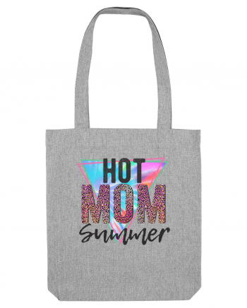 Hot Mom Summer Heather Grey