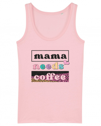 Mama Needs Coffee Cotton Pink