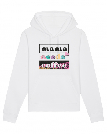 Mama Needs Coffee White