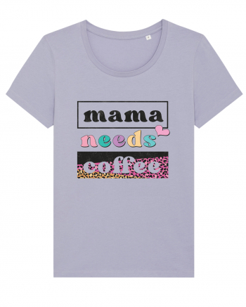 Mama Needs Coffee Lavender