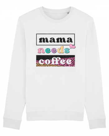 Mama Needs Coffee White