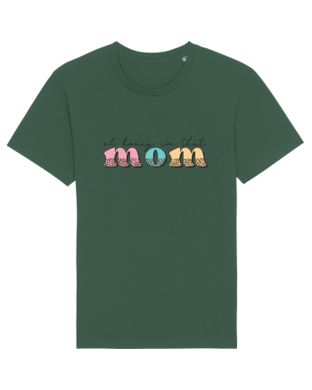 Oh honey, I'm that Mom Bottle Green