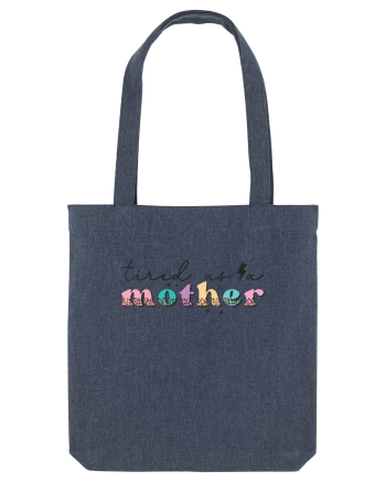 Tired as a Mother Midnight Blue
