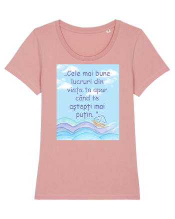 Cele mai bune lucruri din viața ta apar când te aștepți mai puțin.  Canyon Pink