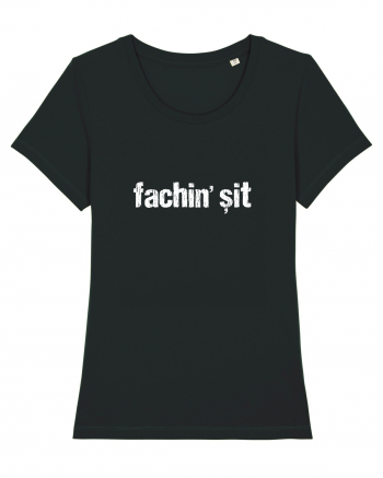 Fachin' Șit Black